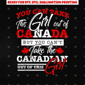 Canadian Girl Women Gifts Maple Leaf Canada Shirt PNG, DTF, DTG, Sublimation Design