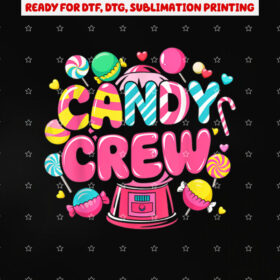 Candy Land Candy Crew Decorations Sweetie Candy Squad Party Shirt PNG, DTF, DTG, Sublimation Design