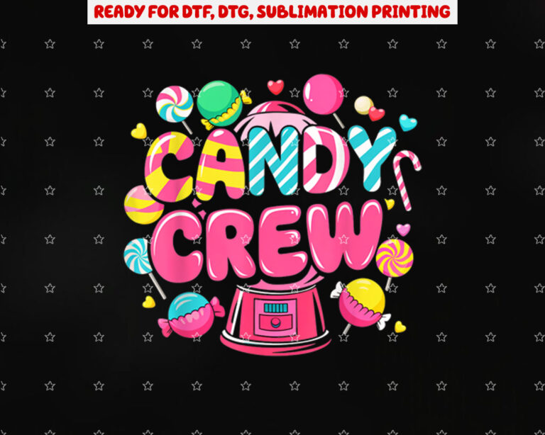Candy Land Candy Crew Decorations Sweetie Candy Squad Party Shirt PNG, DTF, DTG, Sublimation Design
