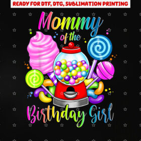Candy Machine Mommy of the Birthday Girl Sweet Matching Shirt PNG, DTF, DTG, Sublimation Design