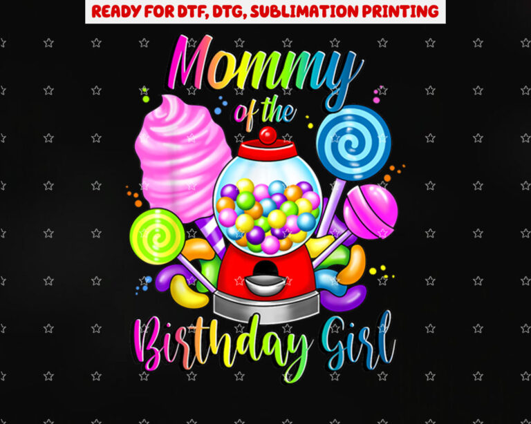 Candy Machine Mommy of the Birthday Girl Sweet Matching Shirt PNG, DTF, DTG, Sublimation Design