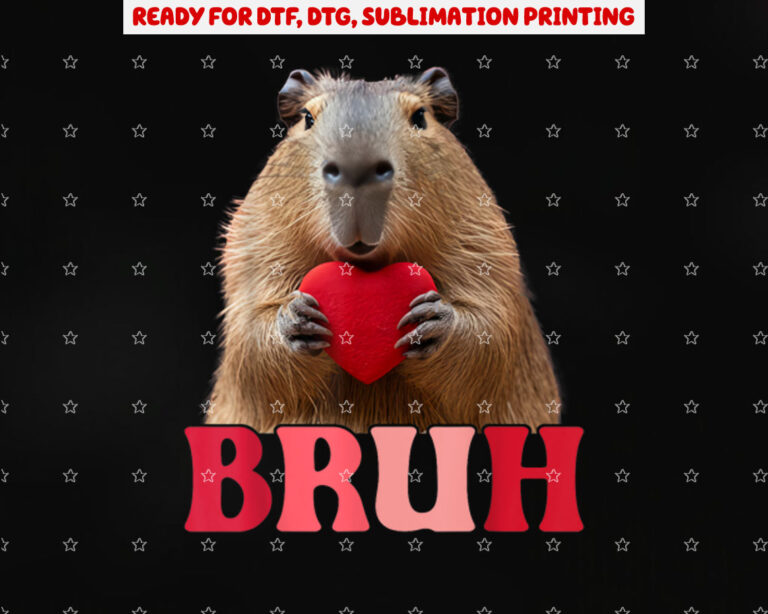 Capybara Bruh Meme Funny Saying Teens Boys Valentine Boy Shirt PNG, DTF, DTG, Sublimation Design