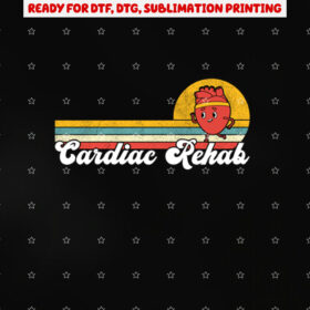 Cardiac Rehab Physical Therapist Nurse Rehab Team Rehabilita Shirt PNG, DTF, DTG, Sublimation Design