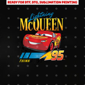 Cars Lightning Mcqueen Think Fast Shirt PNG, DTF, DTG, Sublimation Design