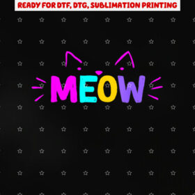 Cat Meow I Am a Cat Colorful Funny Shirt PNG, DTF, DTG, Sublimation Design
