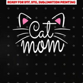 Cat Mom Happy Mothers Day for Cat Lovers Family Matching Shirt PNG, DTF, DTG, Sublimation Design