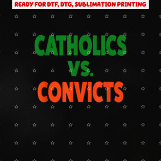 Catholics vs Convicts College Football Rivalry Game Shirt PNG, DTF, DTG, Sublimation Design