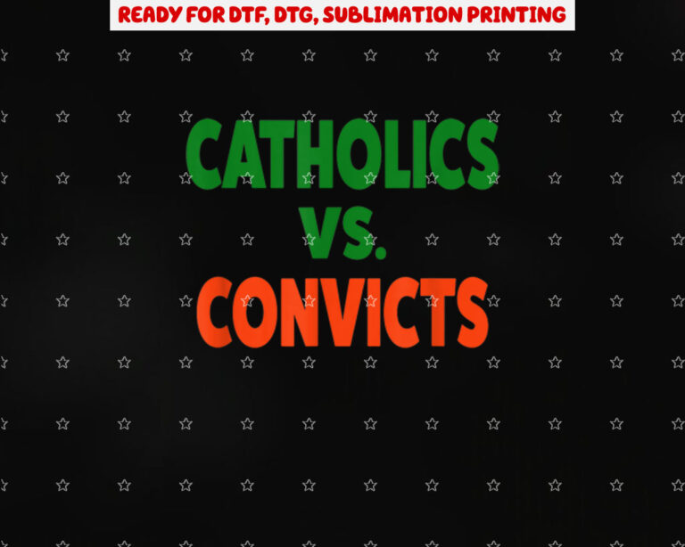 Catholics vs Convicts College Football Rivalry Game Shirt PNG, DTF, DTG, Sublimation Design