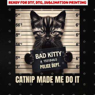 Catnip Made Me Do It Mugshot for Cat Lover Cat Mom Cat Dad Shirt PNG, DTF, DTG, Sublimation Design