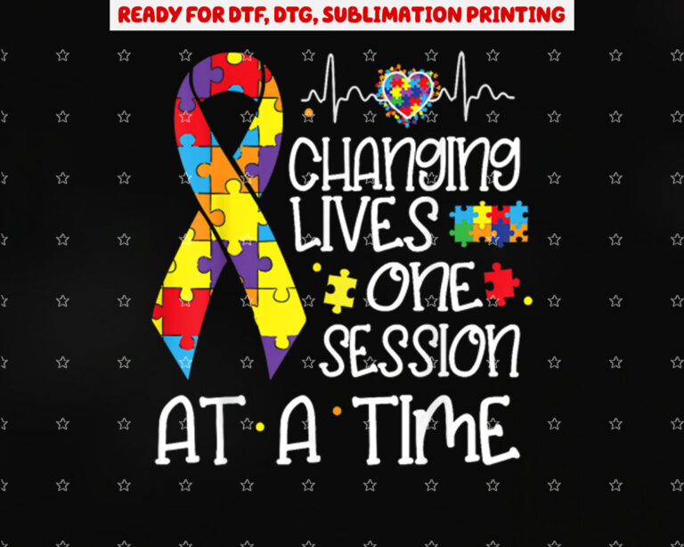 Changing Lives One Session at a Time Shirt PNG, DTF, DTG, Sublimation Design