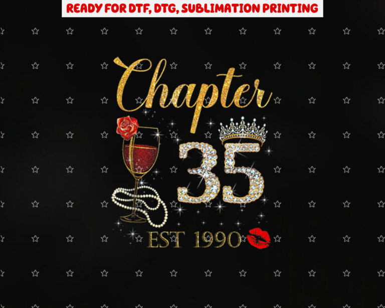 Chapter 35 Est 1990 Happy Birthday 35th Rose Red Wine Shirt PNG, DTF, DTG, Sublimation Design