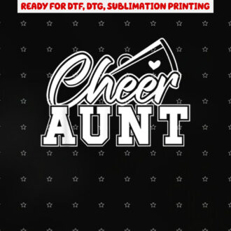 Cheer Aunt of a Cheerleader Aunt Cheerleading Aunt Shirt PNG, DTF, DTG, Sublimation Design