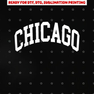 Chicago Illinois Shirt PNG, DTF, DTG, Sublimation Design