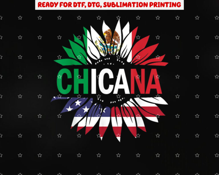 Chicana Men Women Kids Girls Boys Mexican Usa Flag Shirt PNG, DTF, DTG, Sublimation Design