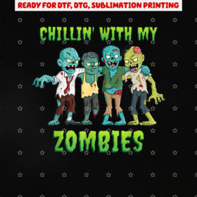 Chillin With My Zombies Halloween Boys Kids Funny Shirt PNG, DTF, DTG, Sublimation Design