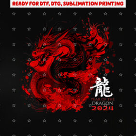 Chinese New Year 2024 Year of the Dragon Shirt PNG, DTF, DTG, Sublimation Design