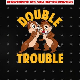 Chip N Dale Rescue Rangers Double Trouble Shirt PNG, DTF, DTG, Sublimation Design