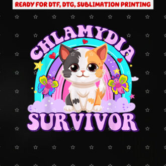 Chlamydia Survivor Funny Cat Sarcastic Y2k Inappropriate Shirt PNG, DTF, DTG, Sublimation Design