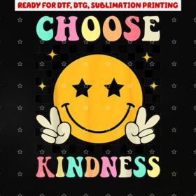Choose Kindness Retro Groovy Kindness Inspirational Shirt PNG, DTF, DTG, Sublimation Design