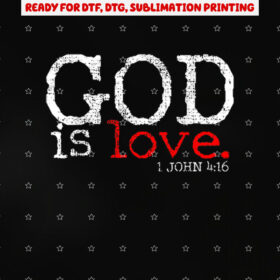 Christians God is Love Gift Vintage Shirt PNG, DTF, DTG, Sublimation Design