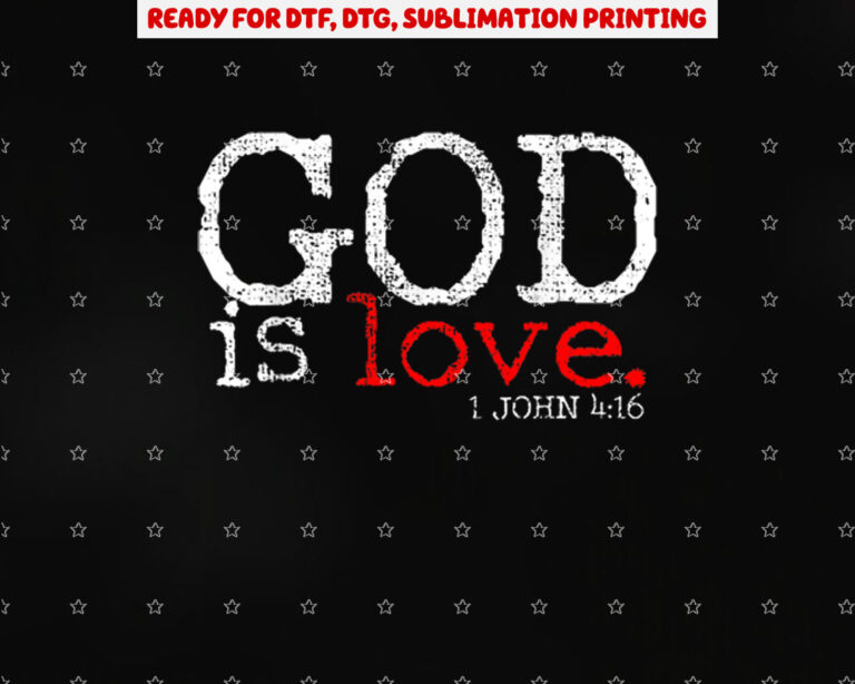 Christians God is Love Gift Vintage Shirt PNG, DTF, DTG, Sublimation Design