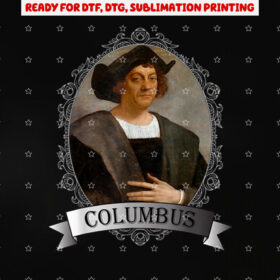 Christopher Columbus Women Men Boy Shirt PNG, DTF, DTG, Sublimation Design