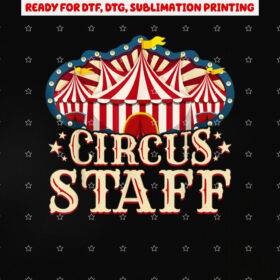 Circus Staff Circus Party Circus Staff Shirt PNG, DTF, DTG, Sublimation Design