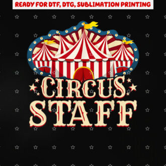 Circus Staff Circus Party Circus Staff Shirt PNG, DTF, DTG, Sublimation Design