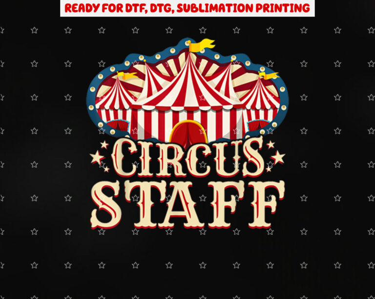 Circus Staff Circus Party Circus Staff Shirt PNG, DTF, DTG, Sublimation Design