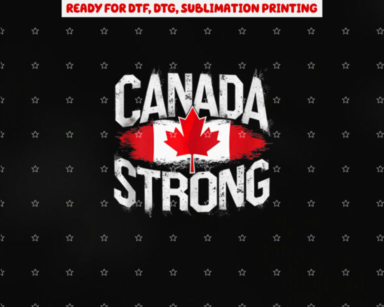 Classic Vintage Retro Canada Strong Canada Canadian Flag Shirt PNG, DTF, DTG, Sublimation Design