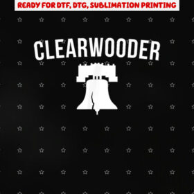 Clearwooder Funny Philadelphia Slang Clearwater Fl Philly Shirt PNG, DTF, DTG, Sublimation Design