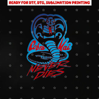 Cobra Kai Never Dies Cobra Logo Shirt PNG, DTF, DTG, Sublimation Design