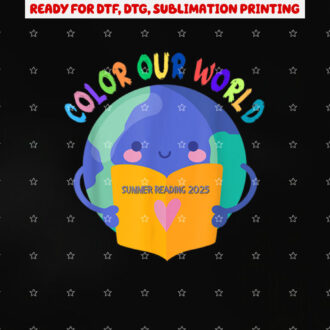 Color Our World Summer 2025 Summer Reading Cute World Shirt PNG, DTF, DTG, Sublimation Design