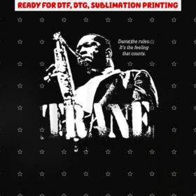 Coltrane Jazz Wisdom Saxophonist Musician 1color Shirt PNG, DTF, DTG, Sublimation Design
