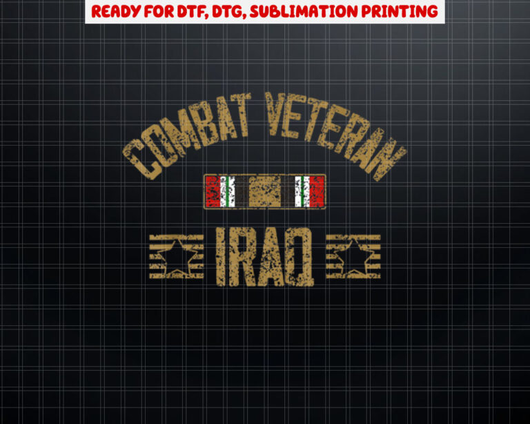 Combat Veteran Iraq Veterans Veterans Day Combat Veteran Shirt PNG, DTF, DTG, Sublimation Design