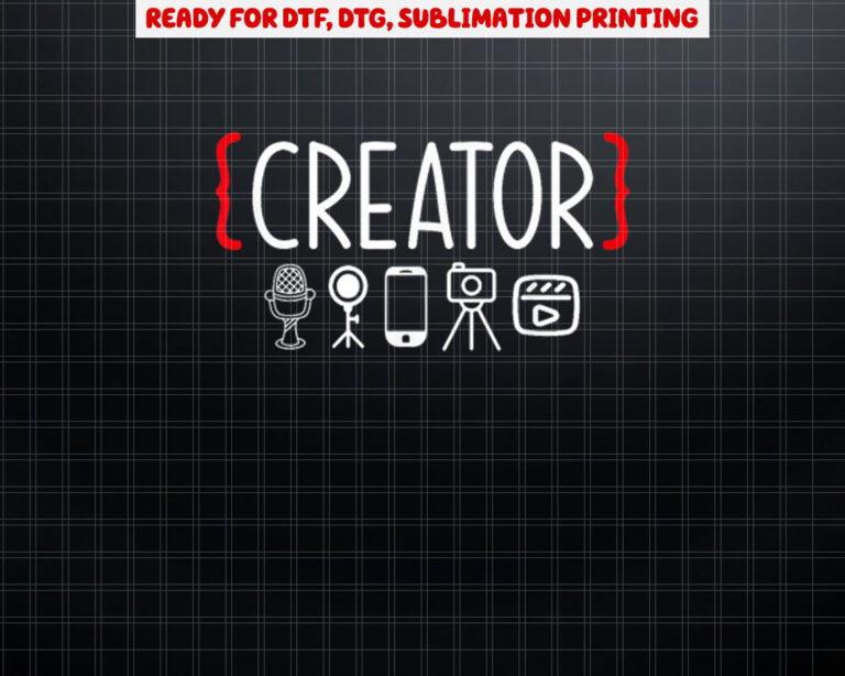 Content Creator blogger vlogger influencer Creator Shirt PNG, DTF, DTG, Sublimation Design