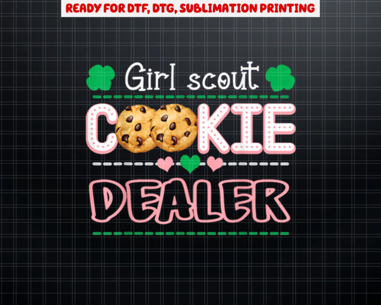 Cookie Dealer Scout for Girls Funny Scouting Family Matching Shirt PNG, DTF, DTG, Sublimation Design