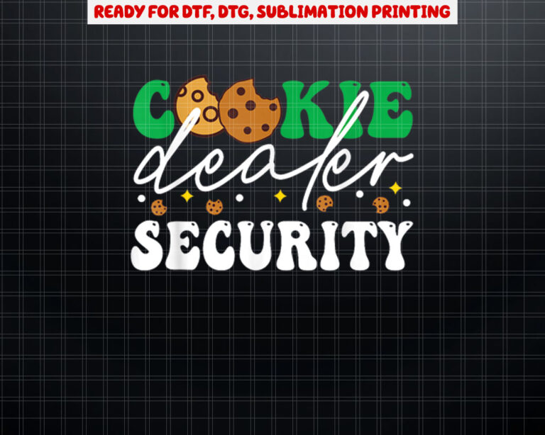 Cookie Dealer Security Funny Scouting Troop Leader Shirt PNG, DTF, DTG, Sublimation Design