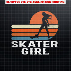 Cool Skater Art Women Girls Skateboarding Skateboard Skating  Shirt PNG, DTF, DTG, Sublimation Design