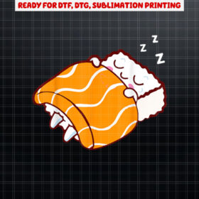 Cool Sleeping Sushi Roll Lover Funny Pajama Party Girl Gift Shirt PNG, DTF, DTG, Sublimation Design