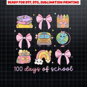 Coquette Bow 100 Days of School Teacher Student Girls Kids Shirt PNG, DTF, DTG, Sublimation Design