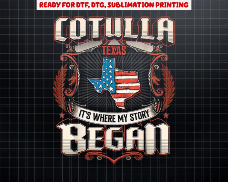 Cotulla Texas USA Flag Independence Day Shirt PNG, DTF, DTG, Sublimation Design