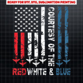 Courtesy Of The Red White And Blue Vintage America US Flag Shirt PNG, DTF, DTG, Sublimation Design