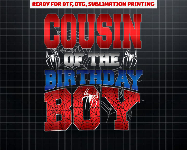 Cousin Of The Birthday Spider Web Boy Kids Matching Family Shirt PNG, DTF, DTG, Sublimation Design