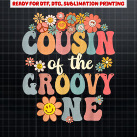 Cousin of Groovy One Matching Family 1st Birthday Party Shirt PNG, DTF, DTG, Sublimation Design