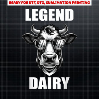 Cow legend dairy udderly fun cow pun farmer country western Shirt PNG, DTF, DTG, Sublimation Design