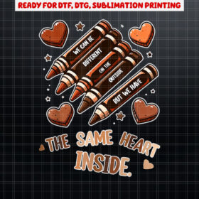 Crayons Same Heart Black History Month African American Shirt PNG, DTF, DTG, Sublimation Design