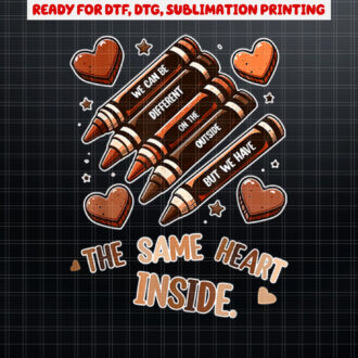 Crayons Same Heart Black History Month African American Shirt PNG, DTF, DTG, Sublimation Design