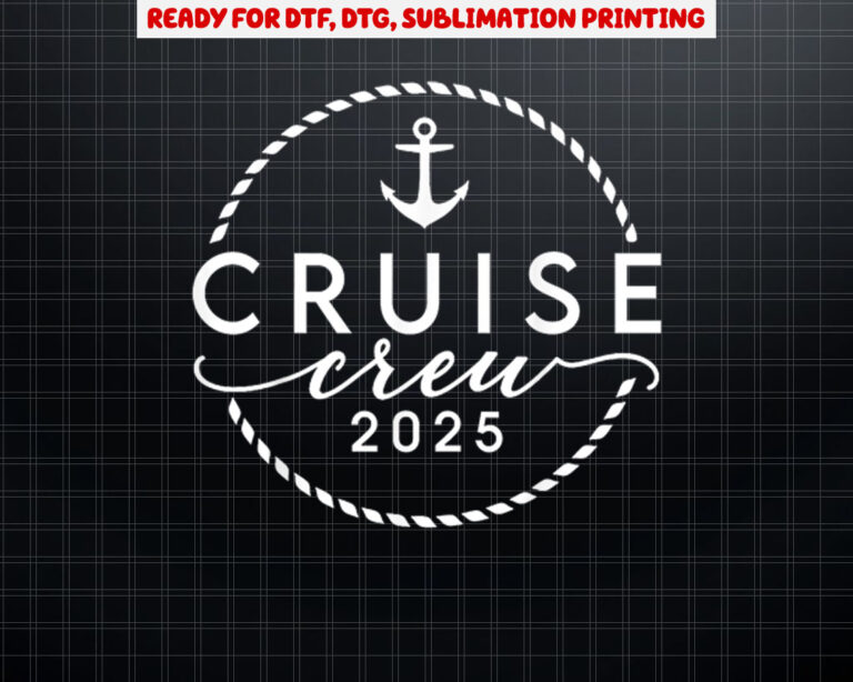 Cruise Crew 2025 Anchor Vacation Sailing Trip Matching Group Shirt PNG, DTF, DTG, Sublimation Design