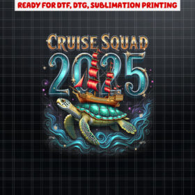 Cruise Squad 2025 Matching Family Turtle Cruise Squad 2025 Shirt PNG, DTF, DTG, Sublimation Design